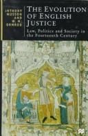 The evolution of English justice: law, politics, and society in the fourteenth century