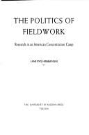The Politics of Fieldwork: Research in an American concentration camp