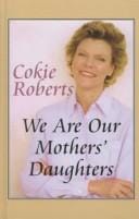 We are our mothers' daughters