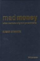 Mad money: when markets outgrow governments