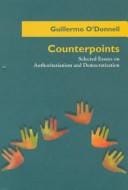 Counterpoints: selected essays on authoritarianism and democratization