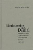 Discrimination and denial: systemic racism in Ontario's legal and criminal justice systems, 1892-1961