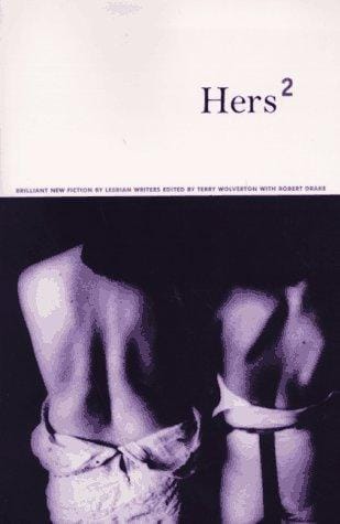 Hers 2: brilliant new fiction by lesbian writers