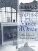 Creating the Musée d'Orsay: the politics of culture in France
