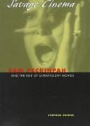 Savage cinema: Sam Peckinpah and the rise of ultraviolent movies