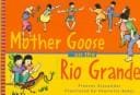 Mother Goose on the Rio Grande