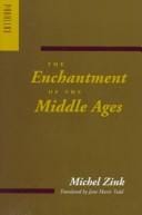 The enchantment of the Middle Ages