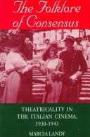 The folklore of consensus: theatricality in the Italian cinema, 1930-1943