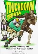 Touchdown trivia: secrets, statistics, and little-known facts about football