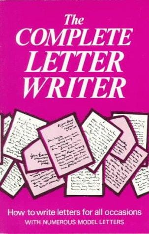 The Complete Letter Writer: How to Write Letters for All Occasions (Know How)