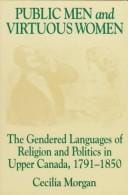 Public Men and Virtuous Women: the gendered languages of religion and politics in Upper Canada, 1791-1850