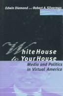 White House to your house: media and politics in virtual America