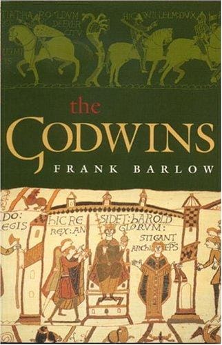 The Godwins: The Rise and Fall of a Noble Dynasty (The Medieval World)