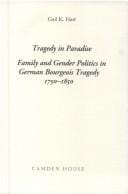 Tragedy in paradise: family and gender politics in German bourgeois tragedy, 1750-1850