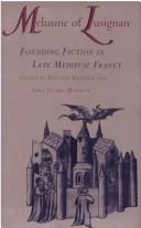 Melusine of Lusignan: founding fiction in late medieval France