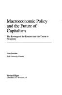 Macroeconomic policy and the future of capitalism: the revenge of the rentiers and the threat to prosperity