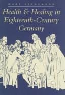 Health & healing in eighteenth-century Germany