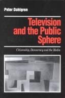 Television and the public sphere: citizenship, democracy and the media