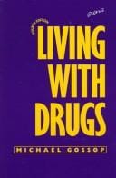 Living with drugs