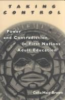 Taking control: power and contradiction in First Nations adult education