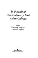 In pursuit of contemporary East Asian culture: edited by Xiaobing Tang and Stephen Snyder.