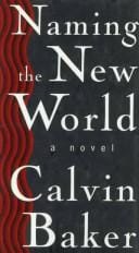 Naming the new world: a novel