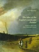 The idea of the English landscape painter: genius as Alibi in the early nineteenth century