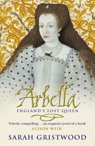 Arabella: England's Lost Queen