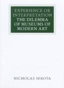Experience or interpretation: the dilemma of museums of modern art
