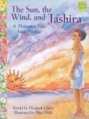The sun, the wind, and Tashira: a Hottentot tale from Africa