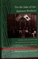 For the sake of our Japanese brethren: assimilation, nationalism, and Protestantism among the Japanese of Los Angeles, 1895-1942