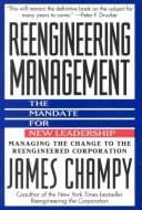 Reengineering management: the mandate for new leadership / James Champy