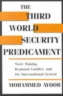 The Third World security predicament: state making, regional conflict, and the international system