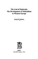 The god of modernity: the development of nationalism in Western Europe