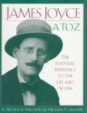 James Joyce A to Z: the essential reference to the life and work