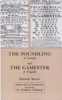 The foundling: a comedy ; and, The gamester : a tragedy