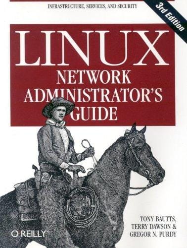 Linux Network Administrator's Guide