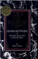 We believe: doctrines and principles of the Church of Jesus Christ of Latter-Day Saints