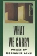 What we carry: poems