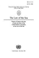 The Law of the sea: practice of states at the time of entry into force of the United Nations Convention on the Law of the Sea
