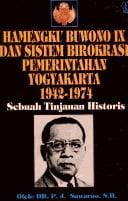 Hamengku Buwono IX dan sistem birokrasi pemerintahan Yogyakarta, 1942-1974: sebuah tinjauan historis