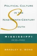 Political culture in thenineteenth-century South: Mississippi, 1830-1900