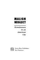 Malign neglect: homelessness in an American city