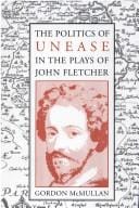 The politics of unease in the plays of John Fletcher