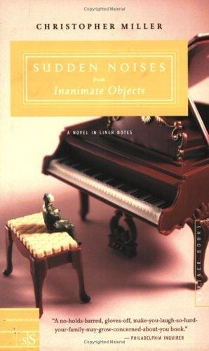 Sudden noises from inanimate objects: a novel in liner notes