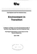 Environment in transition: a report on phase I of an environmental audit of Toronto's East Bayfront and port industrial areas