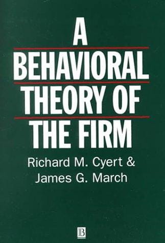 A behavioral theory of the firm