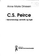 C.S. Peirce: fænomenologi, semiotik og logik