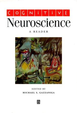 Cognitive Neuroscience: A Reader
