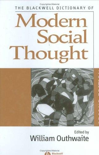 The Blackwell dictionary of modern social thought